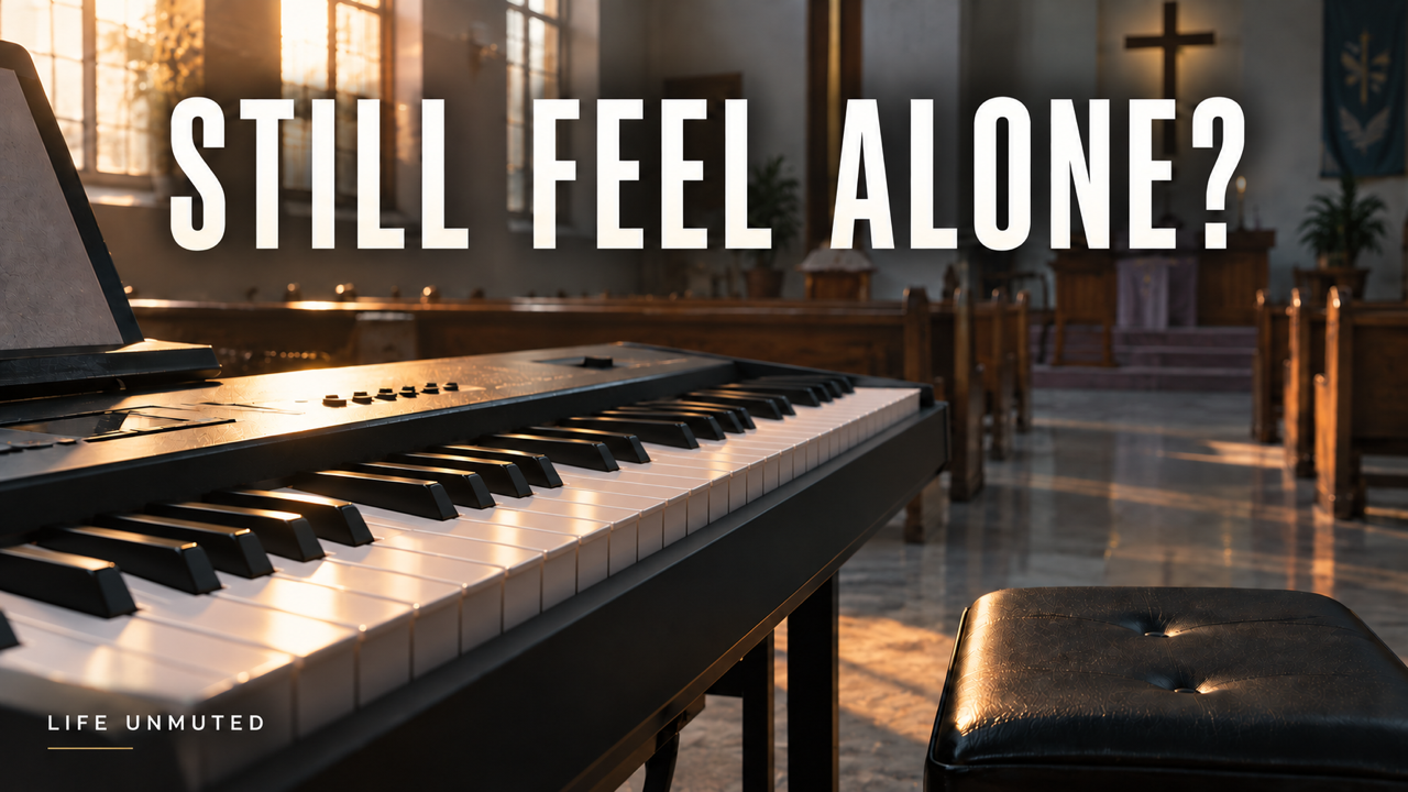 Why Do I Feel Alone Even When I Believe in God? — Life Unmuted episode artwork