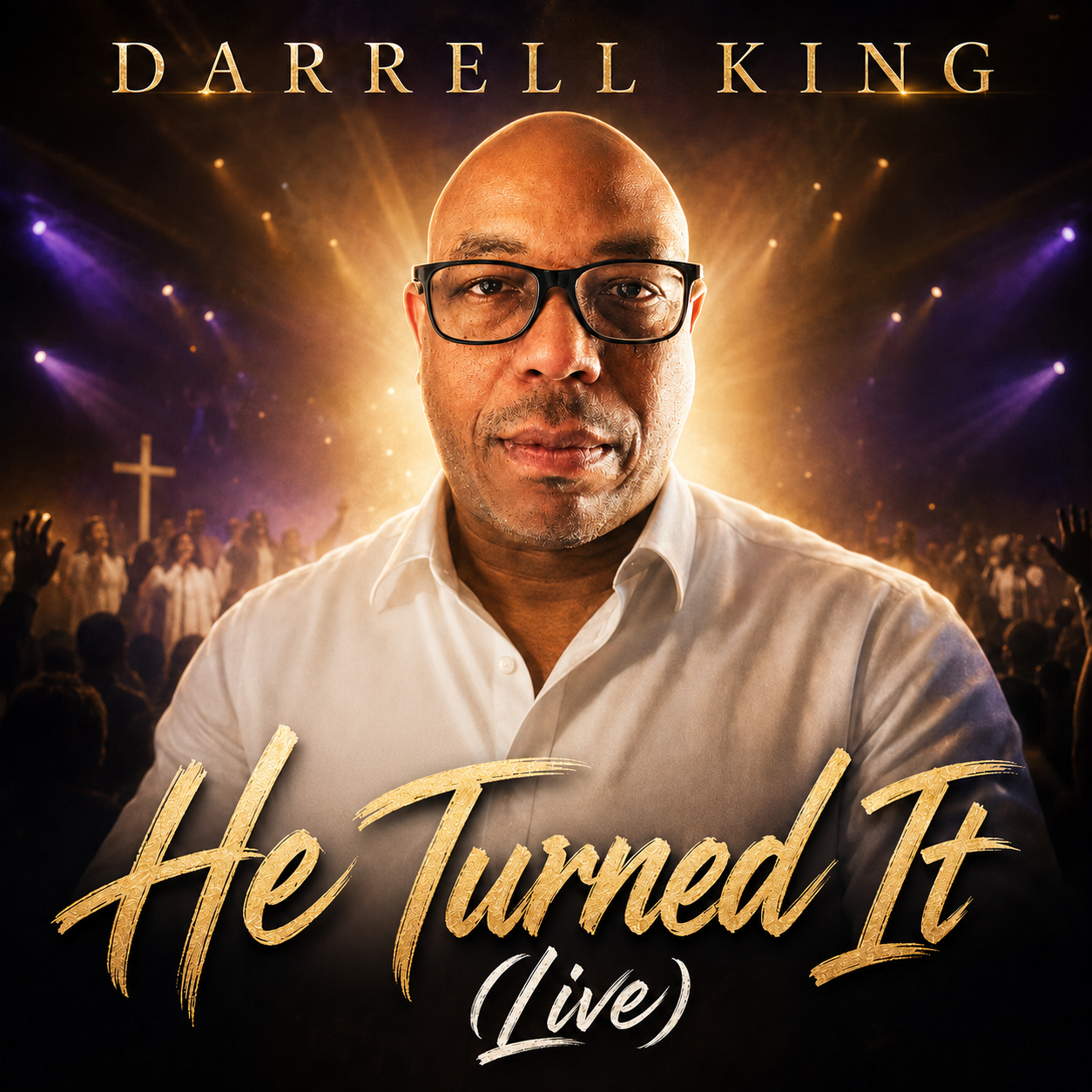 Cover artwork for “He Turned It (Live)” by Darrell King.